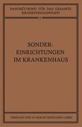 Braun / Clauberg / Goldmann |  Sondereinrichtungen im Krankenhaus | Buch |  Sack Fachmedien