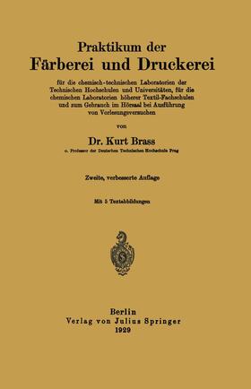 Brass | Praktikum der Färberei und Druckerei | Buch | 978-3-642-98773-1 | sack.de