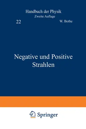 Bothe / Frisch / Geiger |  Negative und Positive Strahlen | Buch |  Sack Fachmedien