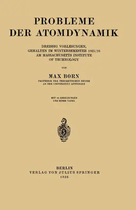 Born |  Probleme der Atomdynamik | Buch |  Sack Fachmedien