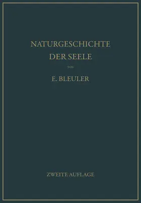 Bleuler |  Naturgeschichte der Seele und ihres Bewußtwerdens. Mnemistische Biopsychologie | Buch |  Sack Fachmedien