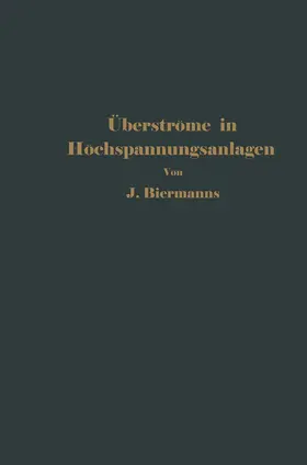 Biermanns | Überströme in Hochspannungsanlagen | Buch | 978-3-642-98813-4 | www.sack.de