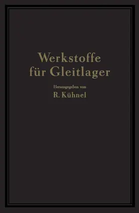Berchtenbreiter / Bungardt / Göler |  Werkstoffe für Gleitlager | Buch |  Sack Fachmedien