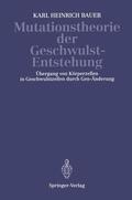 Bauer |  Mutationstheorie der Geschwulst-Entstehung | Buch |  Sack Fachmedien