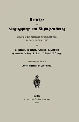 Baginsky / Bendix / Cassel |  Vorträge über Säuglingspflege und Säuglingsernährung | Buch |  Sack Fachmedien