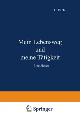 Bach |  Mein Lebensweg und meine Tätigkeit | Buch |  Sack Fachmedien