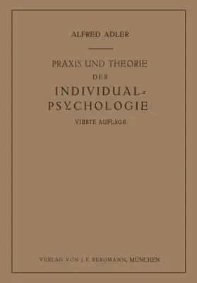 Adler | Praxis und Theorie der Individual-Psychologie | Buch | 978-3-642-98895-0 | www.sack.de