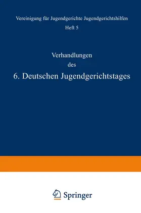 Müller / Krall / Liszt |  Verhandlungen des 6. Deutschen Jugendgerichtstages | Buch |  Sack Fachmedien