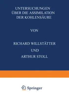Willstätter / Stoll | Untersuchungen Über die Assimilation der Kohlensäure | E-Book | www.sack.de