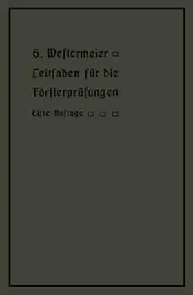 Westermeier |  Leitfaden für die Försterprüfungen | eBook | Sack Fachmedien