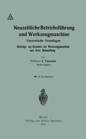 Toussaint |  Neuzeitliche Betriebsführung und Werkzeugmaschine | eBook | Sack Fachmedien