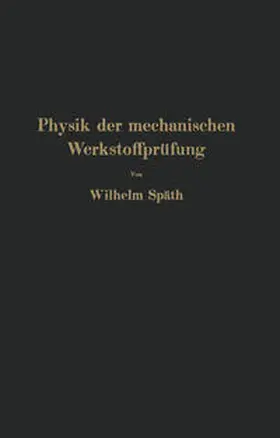 Späth |  Physik der mechanischen Werkstoffprüfung | eBook | Sack Fachmedien