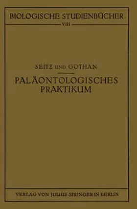 Seitz / Gothan / Schoenichen |  Paläontologisches Praktikum | eBook | Sack Fachmedien