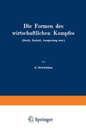 Schwittau | Die Formen des wirtschaftlichen Kampfes (Streik, Boykott, Aussperrung usw.) | E-Book | www.sack.de