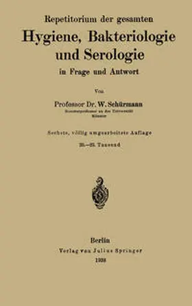 Schürmann |  Repetitorium der gesamten Hygiene, Bakteriologie und Serologie in Frage und Antwort | eBook | Sack Fachmedien