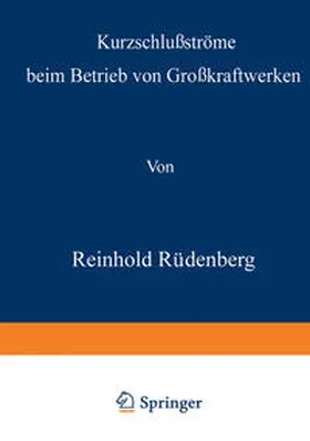 Rüdenberg | Kurzschlußströme beim Betrieb von Großkraftwerken | E-Book | www.sack.de