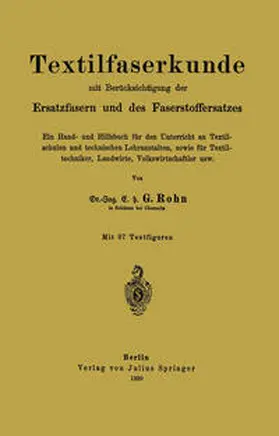 Rohn |  Textilfaserkunde mit Berücksichtigung der Ersatzfasern und des Faserstoffersatzes | eBook | Sack Fachmedien