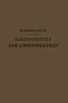 Paschen / Götze |  Seriengesetze der Linienspektren | eBook | Sack Fachmedien