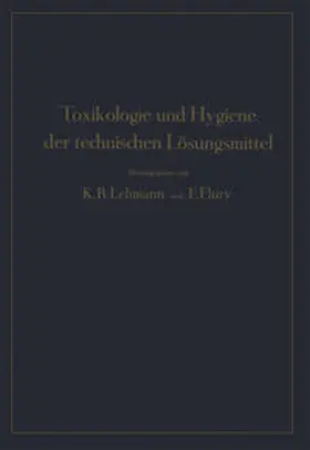 Lehmann / Schulze / Weber |  Toxikologie und Hygiene der technischen Lösungsmittel | eBook | Sack Fachmedien