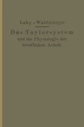 Lahy / Waldsburger |  Taylorsystem und Physiologie der beruflichen Arbeit | eBook | Sack Fachmedien