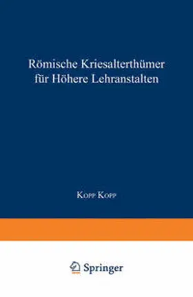 Kopp |  Römische Literaturgeschichte und Alterthümer, für höhere Lehranstalten | eBook | Sack Fachmedien