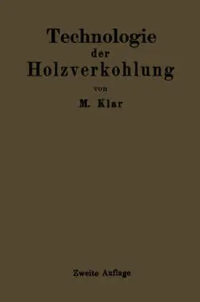 Klar |  Technologie der Holzverkohlung | eBook | Sack Fachmedien