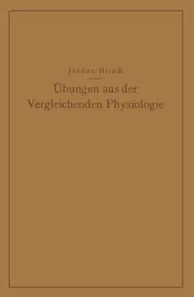 Jordan / Hirsch |  Übungen aus der Vergleichenden Physiologie | eBook | Sack Fachmedien