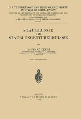 Ickert / Brauer / Ulrici |  Staublunge und Staublungentuberkulose | eBook | Sack Fachmedien