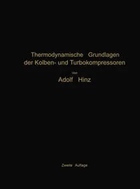 Hinz |  Thermodynamische Grundlagen der Kolben- und Turbokompressoren | eBook | Sack Fachmedien