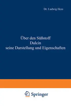 Hess |  Über den Süßstoff Dulcin seine Darstellung und Eigenschaften | eBook | Sack Fachmedien