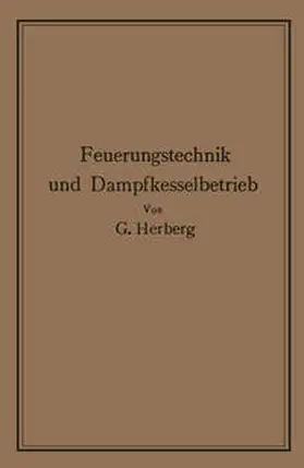 Herberg |  Handbuch der Feuerungstechnik und des Dampfkesselbetriebes | eBook | Sack Fachmedien