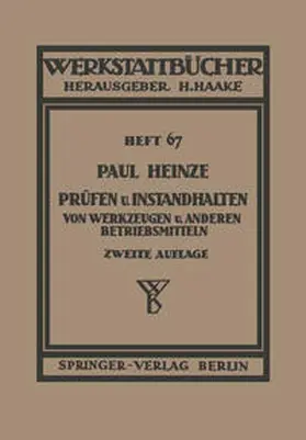Heinze / Haake |  Prüfen und Instandhalten von Werkzeugen und anderen Betriebshilfsmitteln | eBook | Sack Fachmedien