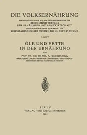 Heiduschka / Reichsausschusses für Ernährungsforschung |  Öle und Fette in der Ernährung | eBook | Sack Fachmedien