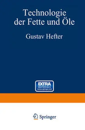 Hefter / Lutz / Heller |  Technologie der Fette und Öle | eBook | Sack Fachmedien