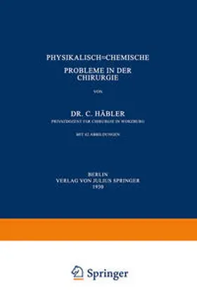 Häbler |  Physikalisch-Chemische Probleme in der Chirurgie | eBook | Sack Fachmedien