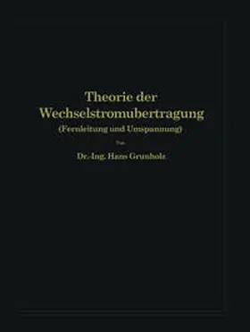 Grünholz |  Theorie der Wechselstromübertragung | eBook | Sack Fachmedien