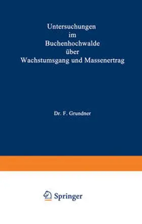 Grundner |  Untersuchungen im Buchenhochwalde über Wachstumsgang und Massenertrag | eBook | Sack Fachmedien