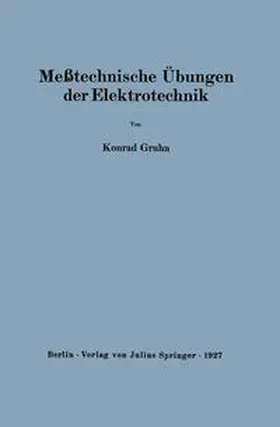 Gruhn |  Meßtechnische Übungen der Elektrotechnik | eBook | Sack Fachmedien