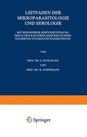 Gotschlich / Schürmann |  Leitfaden der Mikroparasitologie und Serologie | eBook | Sack Fachmedien
