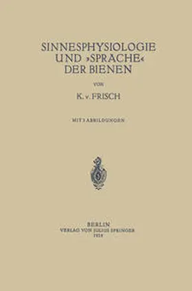 Frisch |  Sinnesphysiologie und »Sprache« der Bienen | eBook | Sack Fachmedien