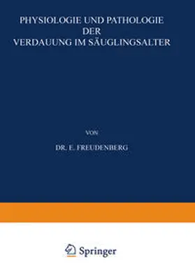 Freudenberg |  Physiologie und Pathologie der Verdauung im Säuglingsalter | eBook | Sack Fachmedien