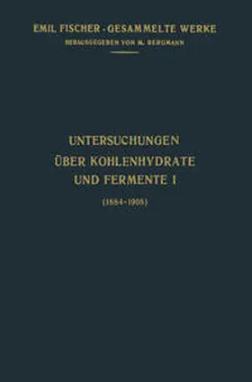 Fischer |  Untersuchungen Über Kohlenhydrate und Fermente (1884–1908) | eBook | Sack Fachmedien