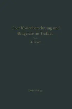 Eckert |  Über Kostenberechnung und Baugeräte im Tiefbau | eBook | Sack Fachmedien