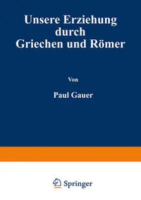 Cauer |  Unsere Erziehung durch Griechen und Römer | eBook | Sack Fachmedien