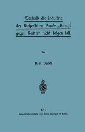 Bueck |  Weshalb die Industrie der Rießer'schen Parole „Kampf gegen Rechts“ nicht folgen soll | eBook | Sack Fachmedien