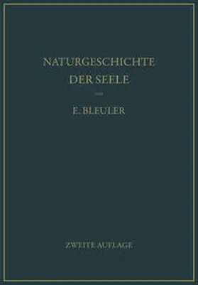 Bleuler |  Naturgeschichte der Seele und ihres Bewußtwerdens. Mnemistische Biopsychologie | eBook | Sack Fachmedien
