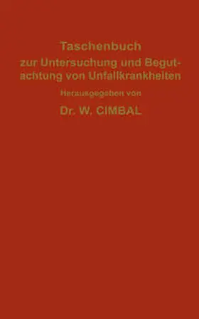 Behr / Cimbal / Hegener |  Taschenbuch zur Untersuchung und Begutachtung von Unfallkrankheiten | eBook | Sack Fachmedien