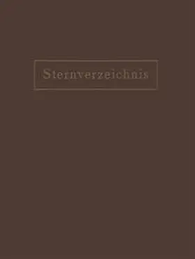 Ambronn |  Sternverzeichnis Enthaltend Alle Sterne bis zur 6.5Ten Grösse für das Jahr 1900.0 | eBook | Sack Fachmedien