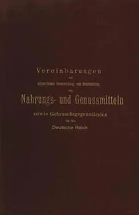 Hilger |  Vereinbarungen zur einheitlichen Untersuchung und Beurtheilung von Nahrungs- und Genussmitteln sowie Gebrauchsgegenständen für das Deutsche Reich | eBook | Sack Fachmedien