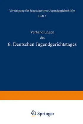 Müller / Krall / Liszt |  Verhandlungen des 6. Deutschen Jugendgerichtstages | eBook | Sack Fachmedien